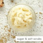 sugar-salt-scrubs